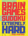 Brain Games Sudoku Extremely Hard: 300 Mind Teaser Puzzles For Adults by Panda Puzzle Book