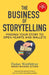 The Business Of Storytelling: Finding Your Story To Open Hearts And Wallets by Dusan Waldhütter