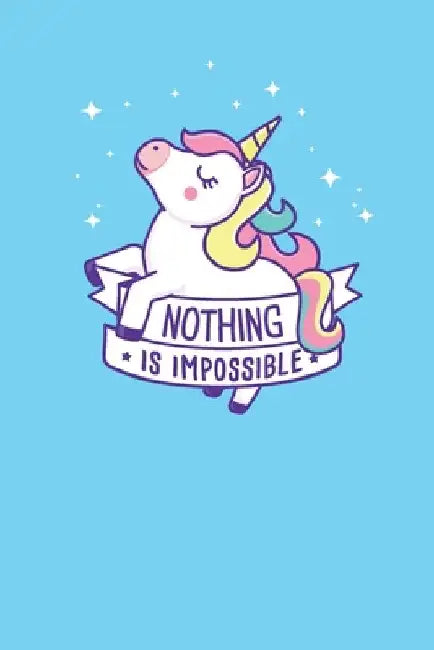 Nothing is impossible: unicorn by John Berrio