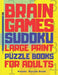 Brain Games Sudoku Large Print Puzzle Books For Adults: 300 Mind Teaser Puzzles For Adults by Panda Puzzle Book