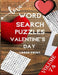 Love Word Search Puzzles Valentine's Day Large Print Volume 74: word search games for Adults, 8.5*11 large print word search books by Word Puzzle Search Book