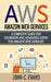 Aws: Amazon Web Services: A Complete Guide For Beginners and Advanced Users For Amazon Web Services by John C. Evans