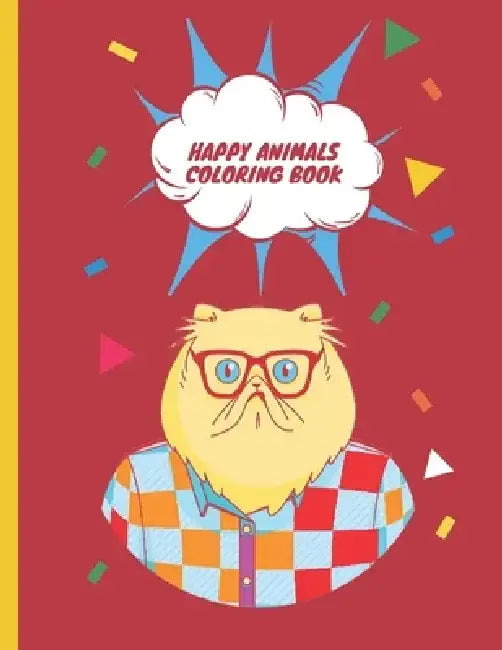 Happy Animals Coloring Book: Cute Animals Brain games Mazes Birds, Owls, Elephants, Dogs, Cats, Unicorn Fun with Numbers, Letters, Shapes For kids by Coloring Fungames