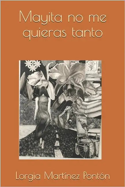 Mayita no me quieras tanto by Martínez Pontón, Lorgia