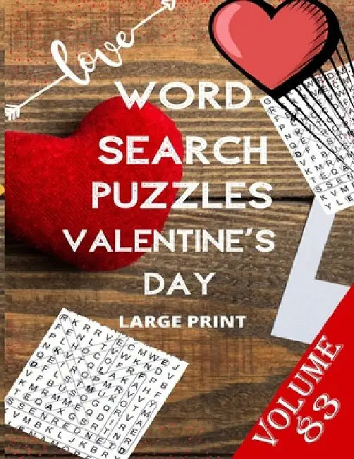 Love Word Search Puzzles Valentine's Day Large Print Volume 83: word search games for Adults, 8.5*11 large print word search books by Word Puzzle Search Book