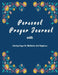 Personal Prayer Journal: A book of devotion, purpose, and prayers by E. M. Wahba