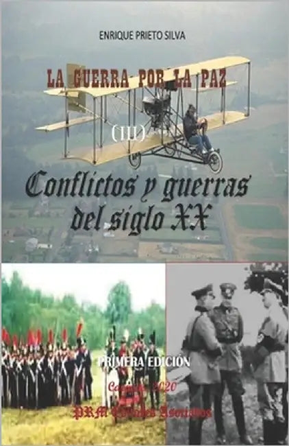 Conflictos y guerras del siglo XX: La Guerra por la Paz by Prieto Silva, Enrique a.