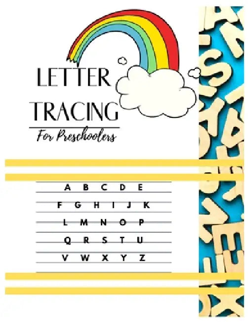 Letter Tracing Book For Preschoolers: Workbook for Preschool, Letter Tracing Book For Preschoolers 3-5 And Kindergarten, Tracing Letters by Journals Library