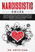 Narcissistic Abuse: the complete survival guide for highly sensitive people, overcome you childhood manipulation and lack of empathy. Reco by Keith Sam
