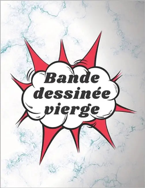 Bande dessinée vierge: pour dessiner vos propres bandes dessinées 130 pages by Comic, Comic