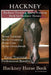 Hackney, Hackney Training, Horse Training Book for Hackney Horses, Horse Training, Horse Grooming, Horse Care, Horse Groundwork, Easy Training * Profe by Colt Hoofmane