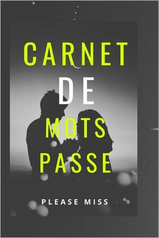 Carnet de Mots de Passe: please miss by Cle Edition