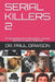 Serial Killers 2: My Interviews with Ted Bundy, Charles Manson & Karla Homolka by Paul Dawson