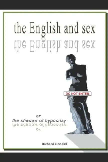The English And Sex by Richard Goodall