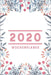 2020 Wochenplaner: Zum Planen von täglichen Terminen & Aufgaben von Januar bis Dezember by Schneider, Theresa