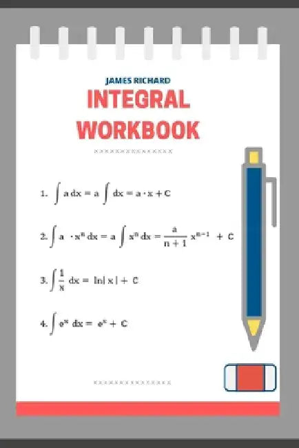 Integral workbook by James Richard
