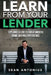 Learn From Your Lender: Tips and Secrets for a Smooth Home Buying Experience by Sean Antonius