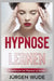 Hypnose lernen: Grundwissen um Hypnose zu lernen by Wude, Jürgen