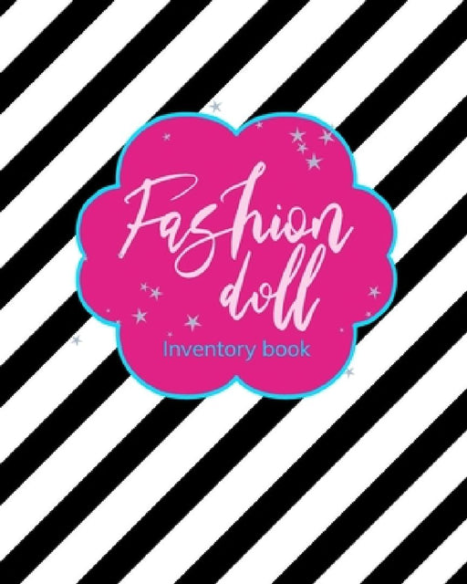 Fashion Doll Inventory Book: Record Your Fabulous Doll Collection Black and White Stripes by Collectors Club Press