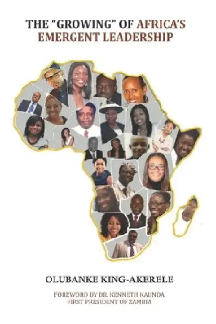 The "Growing" of Africa's Emergent Leadership by Kenneth Kaunda