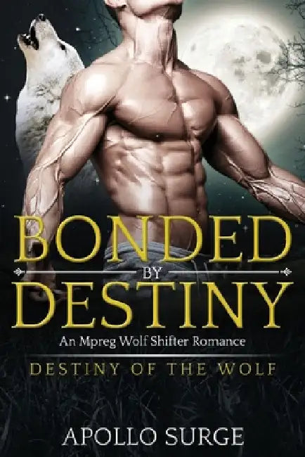 Bonded by Destiny: M/M Wolf Shifter Paranormal Romance by Apollo Surge