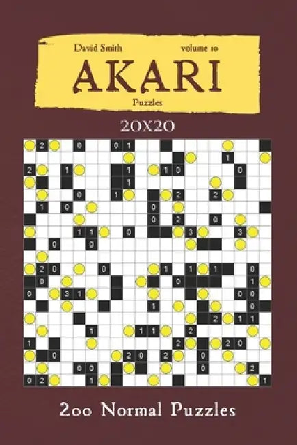 Akari Puzzles - 200 Normal Puzzles 20x20 vol.10 by David Smith