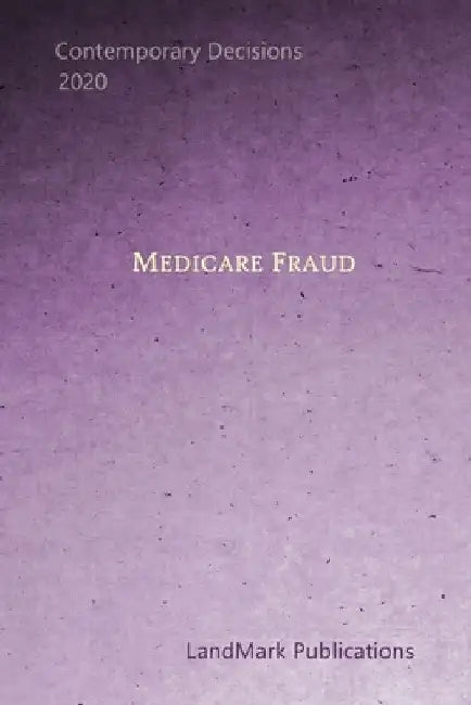 Medicare Fraud: Portable Edition by Landmark Publications