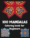 100 Mandalas Coloring book for Beginners: Stress relieving Mandalas Designs/100 pages/8/10, Soft Cover, Matte Finish by Khs Arts