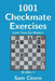 1001 Checkmate Exercises: Learn from the Masters by Sam Cicero