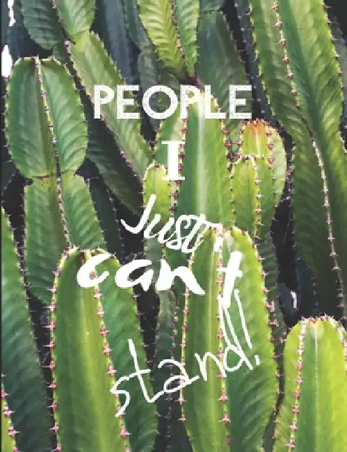 People I Just Can't Stand- Let It All Out: Anger management - Expressive Therapies - Overcoming Emotions That Destroy by June Day