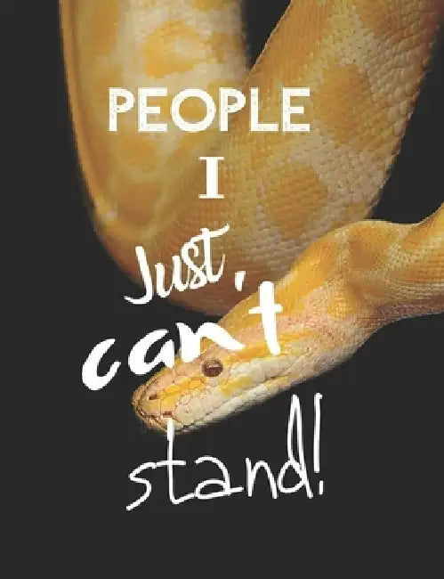 People I Just Can't Stand - Let It All Out: Anger management - Expressive Therapies - Overcoming Emotions That Destroy by June Day