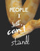 People I Just Can't Stand - Let It All Out: Anger management - Expressive Therapies - Overcoming Emotions That Destroy by June Day