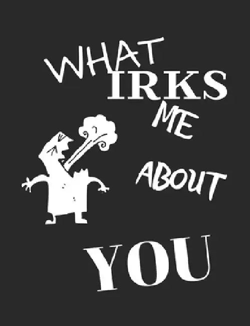 What Irks Me About You - Let It All Out: Stress Relief - Anger management - Expressive Therapies - Valentines Gift - Stress Relief Gifts by June Day