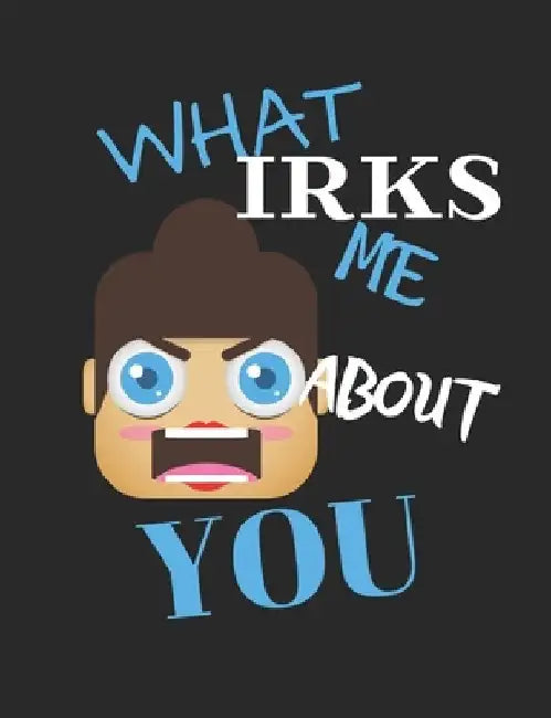 What Irks Me About You - Let It All Out: Stress Relief - Anger management - Expressive Therapies - Valentines Gift - Stress Relief Gifts by June Day