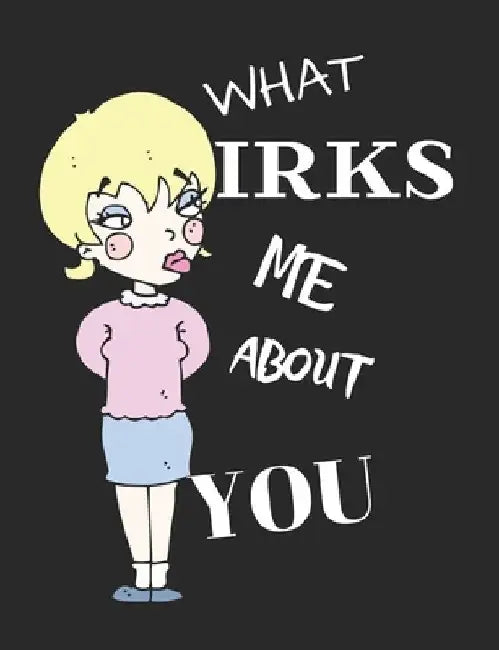 What Irks Me About You - Let It All Out: Stress Relief - Anger management - Expressive Therapies - Valentines Gift - Stress Relief Gifts by June Day