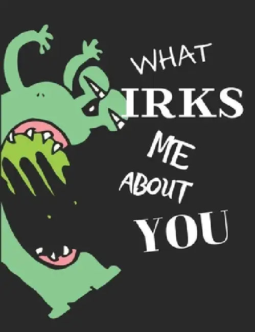 What Irks Me About You - Let It All Out: Stress Relief - Anger management - Expressive Therapies - Valentines Gift - Stress Relief Gifts by June Day