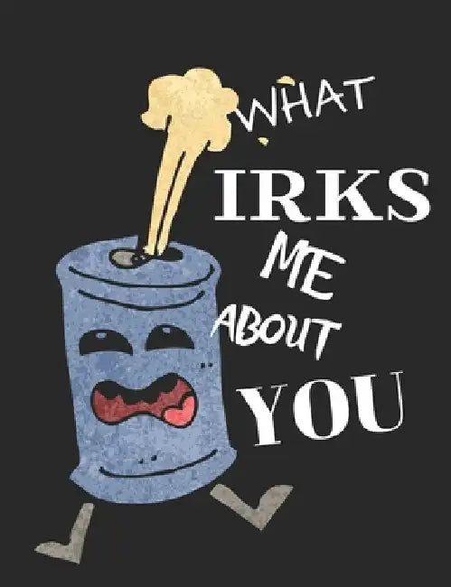What Irks Me About You - Let It All Out: Stress Relief - Anger management - Expressive Therapies - Valentines Gift - Stress Relief Gifts by June Day