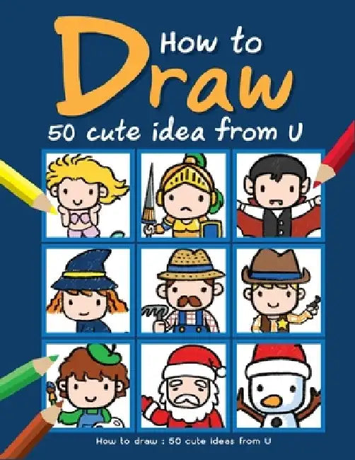 How to draw: 50 cute ideas from U: Book How to Draw cartoon for Kids with Step by Step Guide 50 cute ideas from U by Bugmai Cartooning