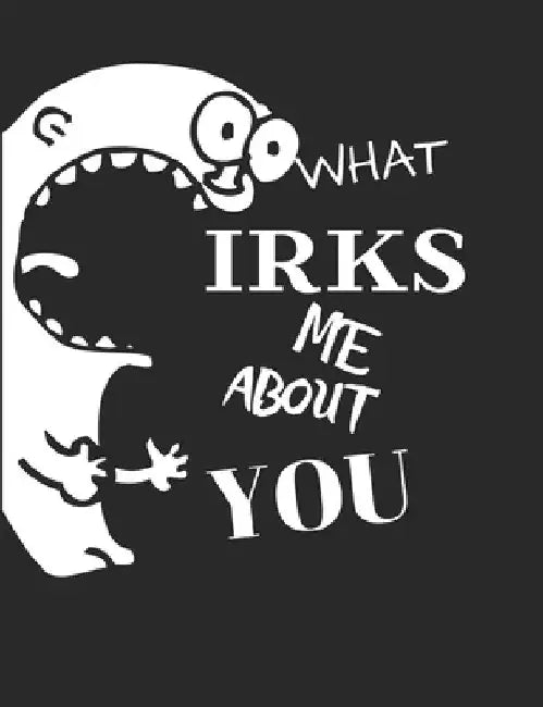 What Irks Me About You - Let It All Out: Stress Relief - Anger management - Expressive Therapies - Valentines Gift - Stress Relief Gifts by June Day