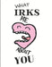 What Irks Me About You - Let It All Out: Stress Relief - Anger management - Expressive Therapies - Valentines Gift - Stress Relief Gifts by June Day