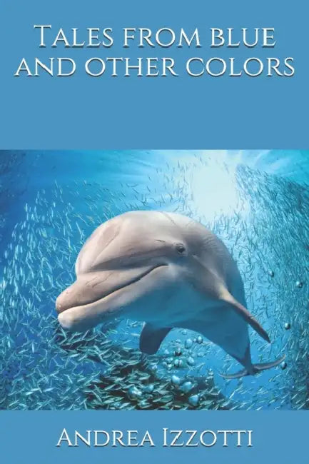 Tales from blue and other colors by Andrea Izzotti