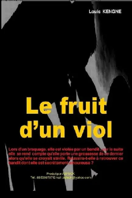 Le fruit d'un viol by Louis Kengne
