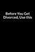 Before You Get Divorced, Use this: The Overweight Mom's Guide to Saving Your Marriage through Text Messaging by Dean Priscillanashe