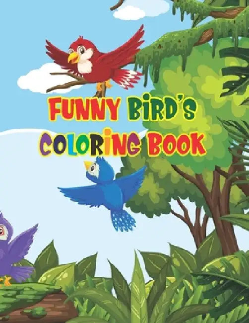 Funny Birds Coloring Book: A Unique Collection Of Coloring Pages by Laalpiran Publishing