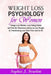Weight Loss Psychology for Women: Change your Mindset, your Eating Habits and Find Motivation and Joy to Lose Weight by Transforming your Body Once an by Sophie J. Scarlett