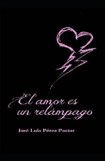 El amor es un relámpago by Enrique Cabezón García, José Luis Pérez Pastor