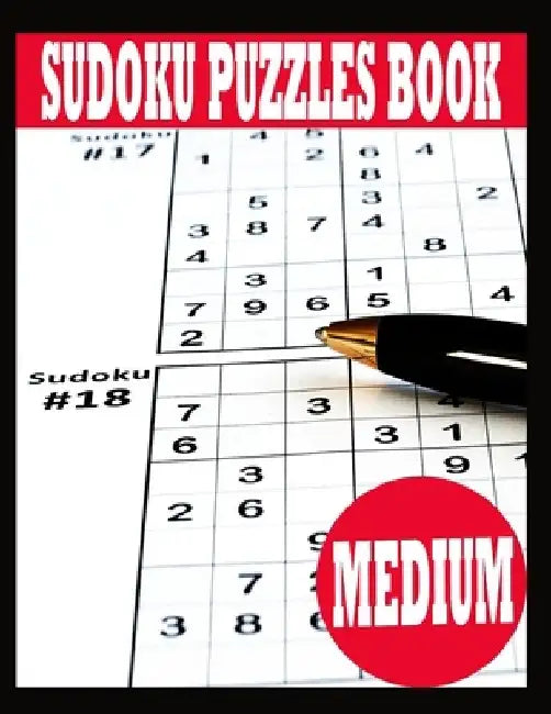 Sudoku Puzzle Book: Medium Sudoku Puzzle Book including Instructions and answer keys - Sudoku Puzzle Book for Adults by Paper