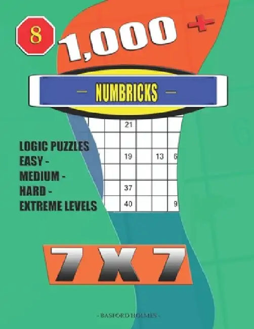 1,000 + Numbricks 7x7: Logic puzzles easy - medium - hard - extreme levels by Basford Holmes