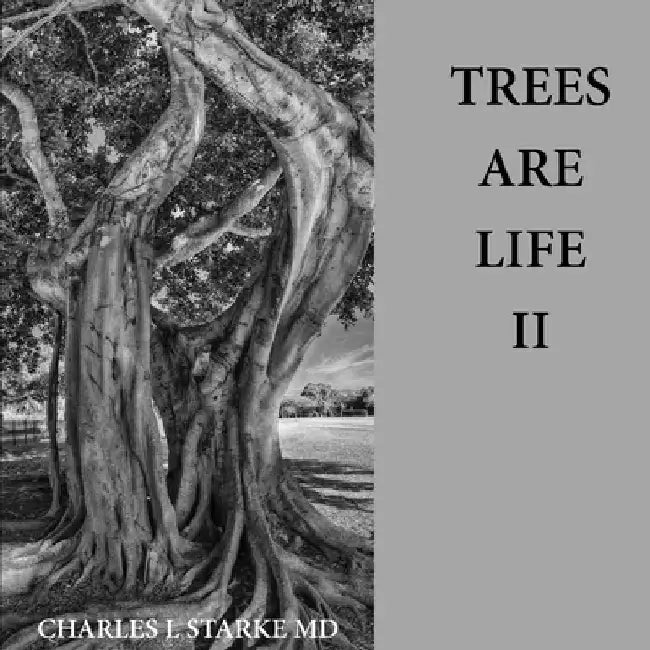 Trees Are Life II by Charles L. Starke