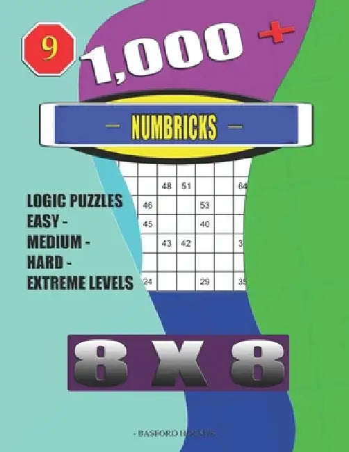 1,000 + Numbricks 8x8: Logic puzzles easy - medium - hard - extreme levels by Basford Holmes